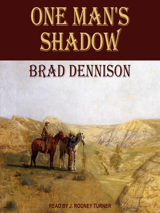 Title details for One Man's Shadow by Brad Dennison - Wait list
